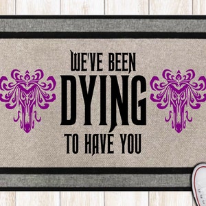 Haunted Mansion Inspired Welcome Mat // Custom Welcome Mat // Dying To Have You // Haunted Mansion Welcome Mat