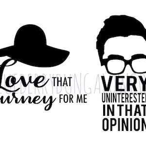 Schitt&#39;s Creek Digital Bundle 2 // David Rose Uninterested in that Opinion // Alexis Love that Journey // SVG PNG JPG