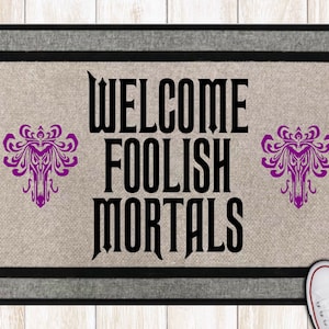 Haunted Mansion Inspired Welcome Mat // Custom Welcome Mat // Welcome Foolish Mortals // Haunted Mansion Welcome Mat