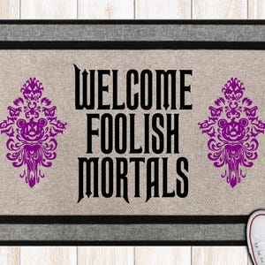 Mickey Haunted Mansion Foolish Stertal inspiriert Willkommens-Matte // Kundenspezifische Willkommens-Matte // Willkommen Foolish Sterbliche // Haunted Mansion Willkommens-Matte