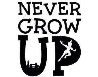 Peter Pan Never Grow Up SVG, Neverland Design (fichier numérique)