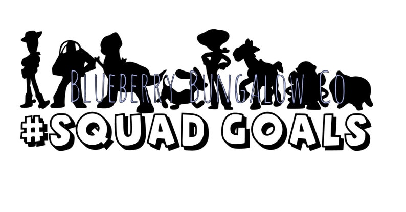 Download Squad Goals Toy Story Disney Pixar SVG JPG PNG | Etsy