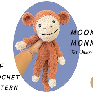 May include: A crochet pattern for a brown and white monkey amigurumi toy. The pattern is called "Mookey Monkey" and is by "The Chunky Lovey".