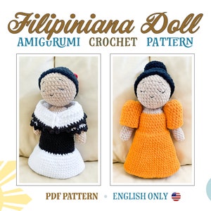 May include: Two crocheted Filipiniana dolls, one in a black and white dress and the other in an orange dress. The dolls are wearing traditional Filipino clothing. The image includes the text "Filipiniana Doll Amigurumi Crochet Pattern PDF Pattern English Only".