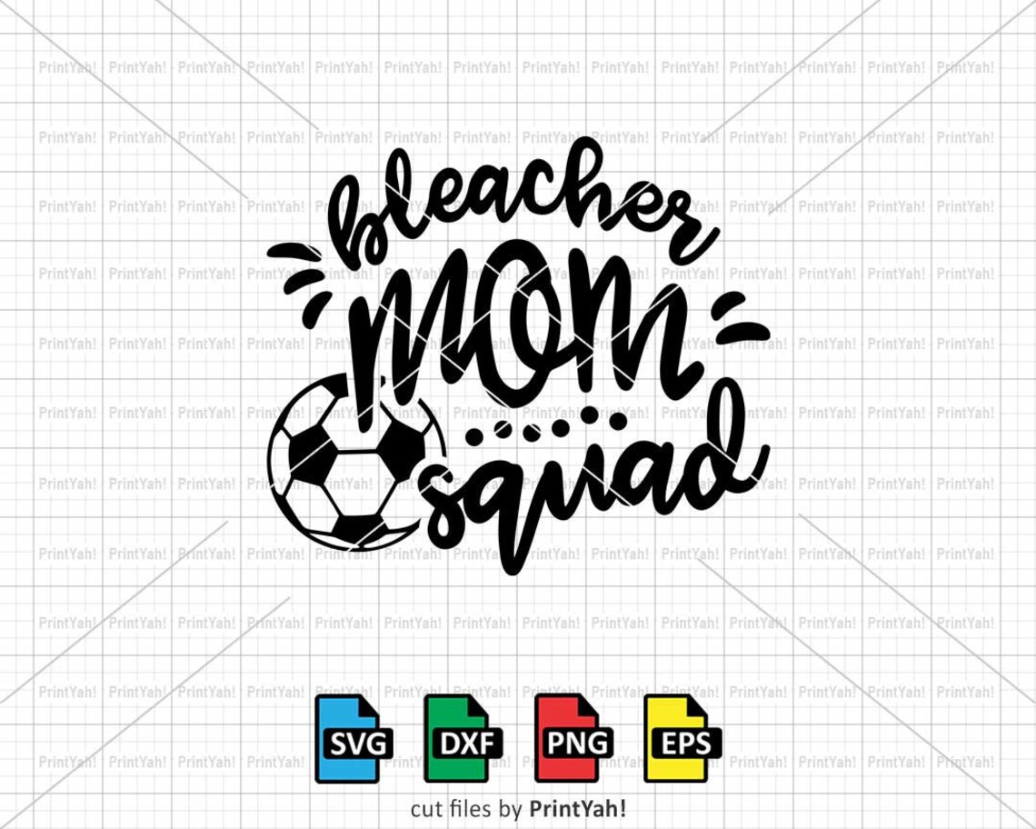 Bleacher Mom Squad Soccer Mom Svg Cut Files Cricut Etsy