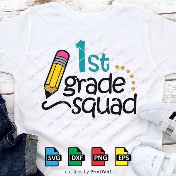 First Grade Squad Svg, 1st Grade Svg, Back To School, Kids Svg, Teacher Svg, Cut Files, Cricut, Silhouette, School Shirt, 1st Day of School