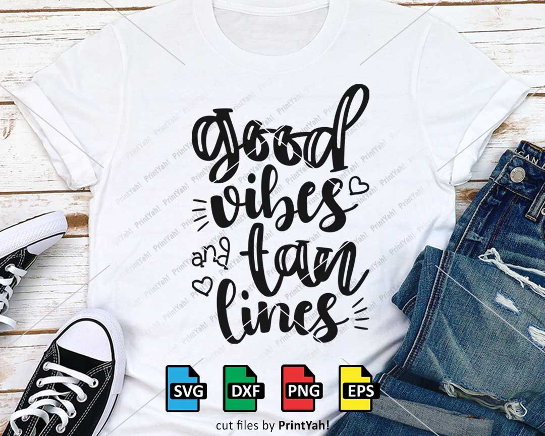 Good Vibes and Tan Lines Svg, Summer Svg, Beach Svg, Vacation Svg, Cut ...
