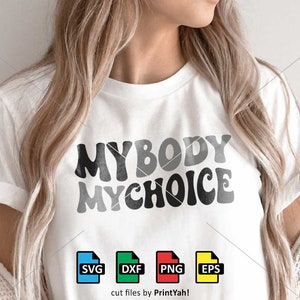 My Body My Choice Svg Png, Pro Choice Svg, Womens Rights Svg, Feminism Svg, Abortion Law Svg, Cut Files, Cricut, Silhouette, Shirt Design