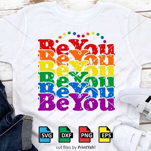Be You Svg, LGBT Svg, LGBTQ, Grunge, Pride Svg, Rainbow, Gay Pride, Quotes, Cut Files, Cricut, Silhouette, Png, Sublimation, Screen Printing