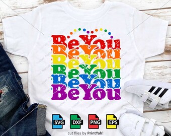 Be You Svg, LGBT Svg, LGBTQ, Grunge, Pride Svg, Rainbow, Gay Pride, Quotes, Cut Files, Cricut, Silhouette, Png, Sublimation, Screen Printing