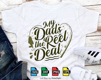 My Dad's the Reel Deal, Svg, Png, Fishing Svg, Papa Svg, Dad Svg, Father Svg, Fisherman Svg, Reel Cool Dad, Cut Files, Cricut, Silhouette