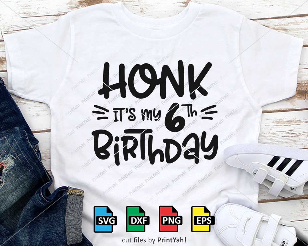 Download Honk It S My 6th Birthday Svg Quarantine Birthday 2021 Etsy