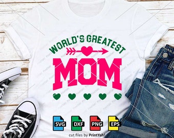 World's Greatest Mom Svg, Best Mom Svg, Mom Quote Svg, Mom Shirt Svg, Mom Life Svg, Mom Sticker, Cut Files, Cricut, Silhouette, Decal, Vinyl