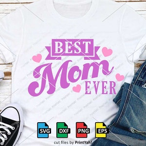 Best Mom Ever Svg, Mother Shirt Svg, Great Mom Svg, Mom Life Svg, Mommy Quote, Cut File, Cricut, Silhouette, Gift for Her, Mother's Day Svg