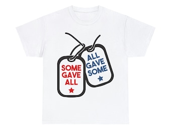 All Gave Some Some Gave All Unisex Heavy Cotton Tee
