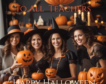 Happy Halloween To All Teachers - Digital Download