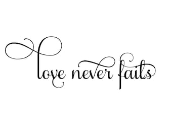 Love Never Fails - Print Download