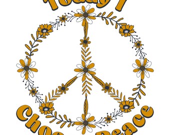 Today I Choose Peace - Print Download
