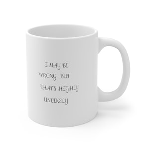 Sarcastic Coffee Mug | Funny Mugs With Sayings | Mug for Her or Him