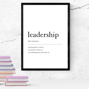 May include: A black and white printable wall art print with the word "leadership" defined as "inspiring others to achieve, serving them so they can, and celebrating them when they do".