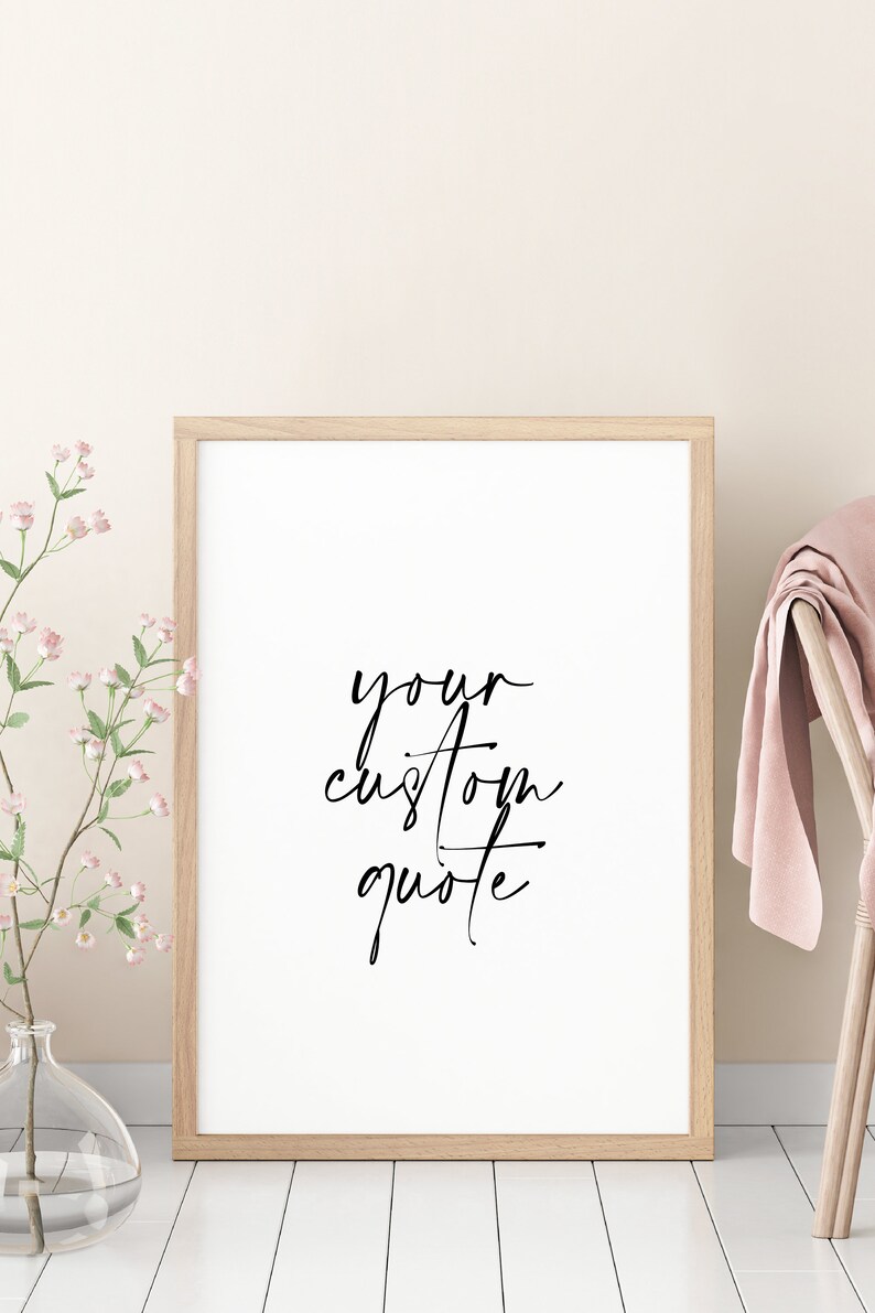 Custom Printable Wall Art Custom Quote Print Custom Quote Etsy