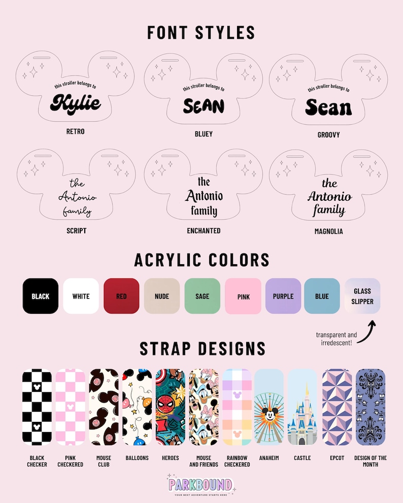 May include: A product display featuring stroller tag designs. The image showcases various font styles, acrylic colors, and strap designs. Font styles include Retro, Bluey, Groovy, Script, Enchanted, and Magnolia. Acrylic colors are black, white, red, nude, sage, pink, purple, blue, and glass slipper. Strap designs include Black Checker, Pink Checkered, Mouse Club, Balloons, Heroes, Mouse and Friends, Rainbow Checkered, Anaheim, Castle, Epcot, and Design of the Month.