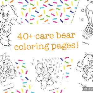 May include: Black and white colouring pages featuring Care Bears characters. The pages include images of Care Bears holding hearts, riding in a hot air balloon, and holding flowers. The text "40+ care bear colouring pages!" is written in orange letters.