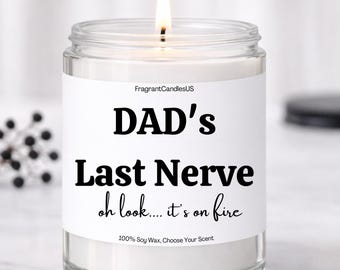 Father's day Gifts, Dad Last nerve candle, gifts for dad, last nerve candle, dad gifts, birthday gifts for dad, funny gifts for dad, custom
