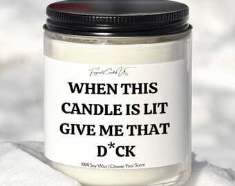 1 Year Anniversary,sexy,Gift for Husband,Dick Candle,When This Candle Is Lit,sexy candles, Husband Gifts,gag gifts for men,sexy gifts,sexy