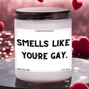 Holiday gift, lgbtq, lesbian gifts, LGBTQ gifts, Gay Pride, Coming Out gift, Pride Gift, Smells Like You&#39;re Gay Candle, Christmas soy candle