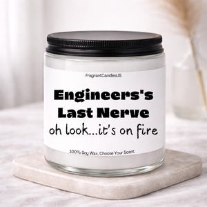 Engineer’s Last Nerve Candle, Funny STEM Gift, College Graduation Present, Engineering Student Humor, Career Milestone Gift Class of 2026