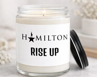 Birthday Candle for Sister, Hamilton Inspired Soy Candle, Rise Up Quote, Broadway Musical Fan Gift, Funny Theatre Decor, Gift for Girlfriend