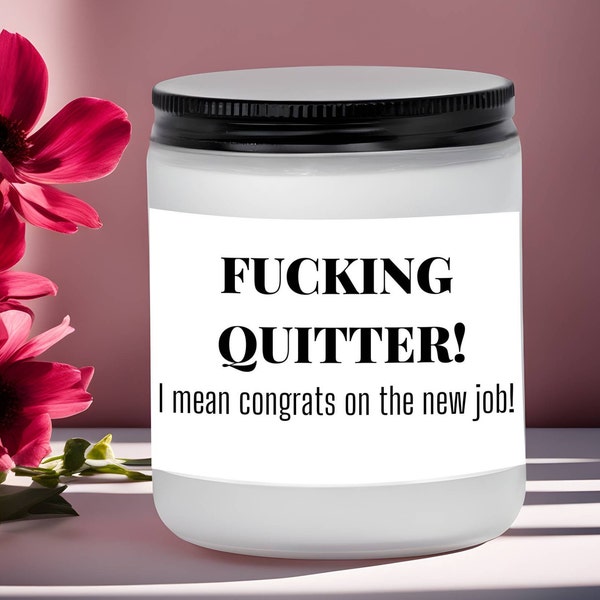 Fucking quitter, new job candle, new job gift, Office Decor, boss gift, boss lady, boss day gift women, transfer, boss day, moving away gift