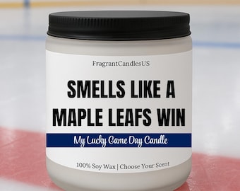 Toronto Hockey Candle, Smells Like a Maple Leafs Win, Game Day Gift, Toronto Maple Leafs Hockey Candle, Lucky Candle, Holiday Man Cave decor