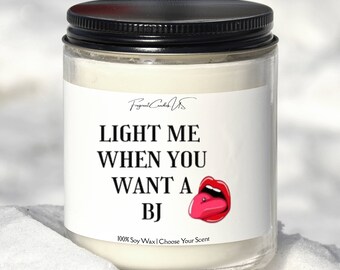 Light When You Want a BJ,Gift For Boyfriend,Gift for Husband,BJ Candle,Blow Job candle,Sexy Candles,thanksgiving,sexy boyfriend gift,sexy
