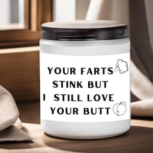 Funny holiday gifts for him, Fart candle, novelty candles, dad birthday gifts, your farts stink but i still love you, Anniversary gifts