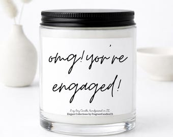 OMG! You Are Engaged Candle – Engagement Candle, Engagement Gift for Friend, Bride to Be Gift, Bridal Shower Gift, Homemade Scented Candle