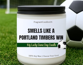 Portland Timbers Candle, Smells Like a Timbers Win, MLS Soccer Fan Gift, Lucky Game Day Candle, Soccer Candle, Timbers Army Gift, Soy Candle