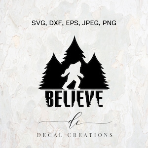 BUY 3 GET 1 FREE..Sasquatch Believe In Trees Bigfoot Yowie Yeti Big Footprint Vector Cut File Cricut Design Silhouette Car Decal Svg,Dxf,Png