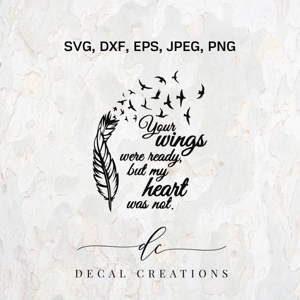 BUY 3 GET 1 FREE..Your Wings Were Ready But My Heart Was Not Quote Clipart Digital Cut File Design Decal Template Vector Svg,Dxf,Png,Eps