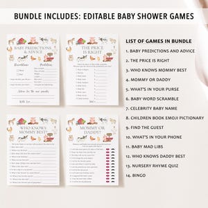 May include: A set of printable baby shower games with a farm theme. The games include "Baby Predictions and Advice", "The Price is Right", "Who Knows Mommy Best", "Mommy or Daddy", "What's in Your Purse", "Baby Word Scramble", "Celebrity Baby Name", "Children's Book Emoji Pictionary", "Find the Guest", "What's in Your Phone", "Baby Mad Libs", "Who Knows Daddy Best", "Nursery Rhyme Quiz", and "Bingo".