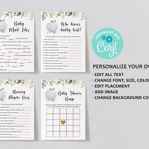 May include: A set of printable baby shower games with a watercolor pumpkin design. Includes Baby Mad Libs, Who Knows Daddy Best, Nursery Rhyme Quiz, and Baby Shower Bingo. The games are customizable with the text "Personalize with Corjl".