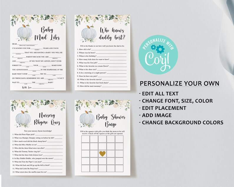 May include: A set of printable baby shower games with a watercolor pumpkin design. Includes Baby Mad Libs, Who Knows Daddy Best, Nursery Rhyme Quiz, and Baby Shower Bingo. The games are customizable with the text "Personalize with Corjl".