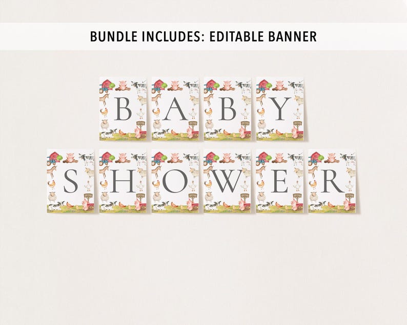 May include: Editable banner for a baby shower with a farm animal theme. The banner says "BABY SHOWER" with each letter on a separate card. The cards are decorated with farm animals, including pigs, cows, chickens, and horses.