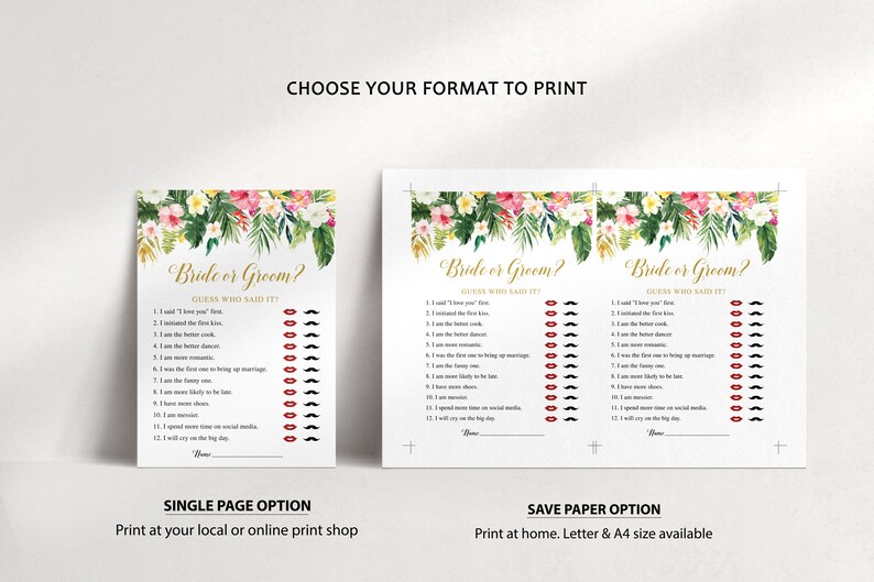 Peut inclure: Un jeu de mariage imprimable avec un motif floral tropical. Le jeu s'appelle "Bride or Groom?" et demande aux invit&eacute;s de deviner qui a dit certaines choses. Le jeu est disponible en deux formats&nbsp;: une seule page et &eacute;conomie de papier.