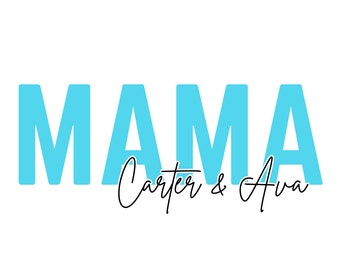 Custom Mama Design - Custom Sublimation Design - Mother’s Day Gift