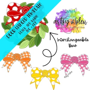 May include: A door hanger template with a wreath and interchangeable bows. The wreath is green with red and white polka dot bow. The interchangeable bows are orange and white gingham, yellow and white polka dot, and pink and white gingham.