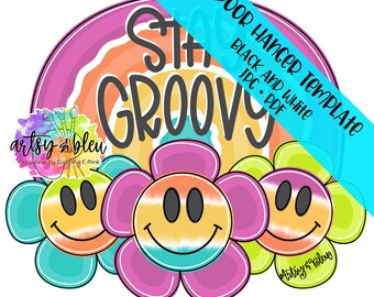 May include: A colorful door hanger template featuring a rainbow with the text "Stay Groovy" and three tie-dye flowers with smiley faces. The template is for a door hanger and is available in black and white.