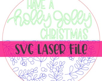 SVG Laser File: Have a Holly Jolly Christmas