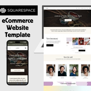 May include: A website screenshot showing a Squarespace template for an online jewelry store. The website features a large image of custom jewelry, a section for new inventory, a section to meet the staff, and a section for customer testimonials.